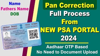 Pan Card Correction Full Process 2024 from New PSA Portal  OTP Based Pan Correction 2024 [upl. by Nobel]