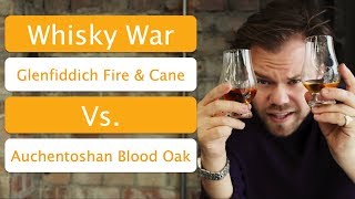 Glenfiddich Fire amp Cane vs Auchentoshan Blood Oak Scotch Whisky War [upl. by Marston]