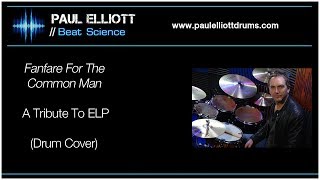 Fanfare For The Common Man  A Tribute To ELP Drum Cover [upl. by Leighton]