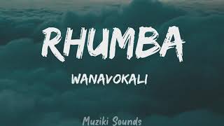 Wanavokali  Rhumba Lyrics  Muziki Sounds [upl. by Cirederf]