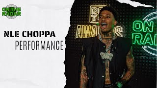 NLE CHOPPA quotOn The Radarquot Live Performance BET AWARDS EDITION [upl. by Harley]