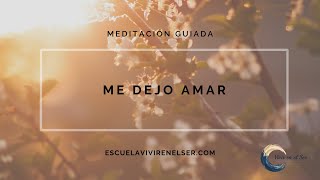 Meditación Me dejo amar [upl. by Oskar]