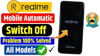 Solved Realme Mobile Autometic Switch Off Problem 2023  Fix Automatic RestartColse Problem Realme [upl. by Aristotle]