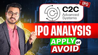 C2C Advanced Systems IPO  Apply or avoid  Detailed Analysis by Vibhor Varshney [upl. by Benildas]