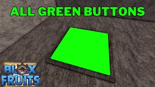 Where To Find All 5 Green Buttons in Blox Fruits  Green Button Locations [upl. by Dyke]