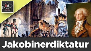 Die Jakobinerherrschaft Schreckensregime und die Rolle von Robespierre [upl. by Aicilec]