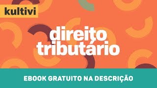 Direito Tributário  Kultivi  Princípios Constitucionais Tributários  CURSO GRATUITO [upl. by Amice]