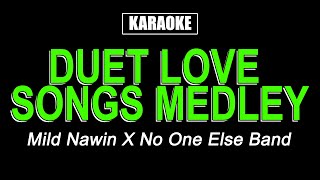 Karaoke  Duet Love Songs Medley [upl. by Shelburne586]