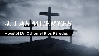 Las Muertes  Apóstol Dr Othoniel Ríos Paredes [upl. by Anielram597]