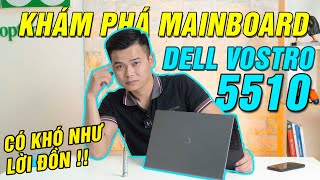 Khám phá MAINBOARD Laptop  DELL VOSTRO 5510  THIẾT KẾ BÊN TRONG CỰC KỲ ĐƠN GIẢN [upl. by Innob]