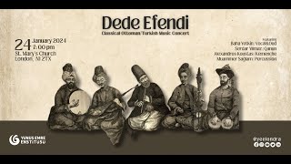 Concert  Dede Efendi  Classical Turkish Music [upl. by Yadroc]