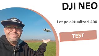 DJI NEO testovací let po aktualizaci 400 [upl. by Converse]