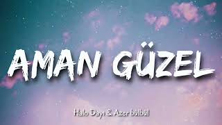 Halo Dayı amp Azer bülbül  Aman Güzel Yavaş Yürü SözleriLyrcs  Popüler Music🎶 [upl. by Kleon]