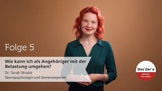 Bei Demenz Wie kann ich als Angehöriger mit der Belastung umgehen Dr Sarah Straub erklärts [upl. by Namar]