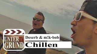 Deserb amp mkbob  Chillen OFFICIAL HD VERSION [upl. by Maris]