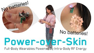 PoweroverSkin FullBody Wearables Powered By IntraBody RF Energy [upl. by Abate]