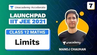 Limits L 7  Launchpad IIT JEE 2021  Maths  MC Sir  Unacademy Accelerate [upl. by Tsan644]