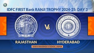 Ranji Trophy 202425 Rajasthan vs Hyderabad Day 3 Match Highlights [upl. by Eerbua425]