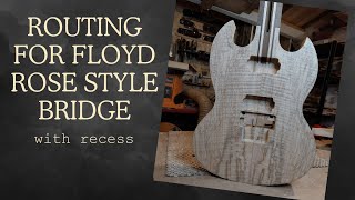 Routing for a Recessed Floyd Rose Tremolo [upl. by Gibeon635]