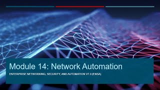 ENSA Module 14 Network Automation [upl. by Ybba]