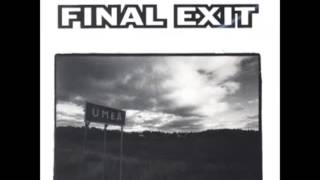 Final Exit  Umea FULL ALBUM [upl. by Eelamme]