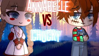 Chucky VS Annabelle °Gacha Club Rap Battle° [upl. by Ternan]