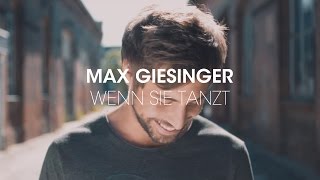 Max Giesinger  Wenn sie tanzt Offizielles Video [upl. by Mikaela775]