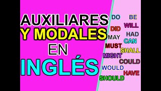 TODOS LOS AUXILIARES Y VERBOS MODALES EN INGLÉS [upl. by Fairman]