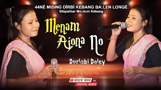 Menam Ajona No  Durlabi Doley Live  44 Ne Mising Dirbi Kebang Balen Longe Dirbi Yume [upl. by Akehs]