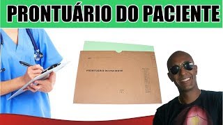 PRONTUÁRIO DO PACIENTE  INFORMAÇÕES BÁSICAS [upl. by Birck]