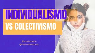 Individualismo vs colectivismo [upl. by Grondin35]