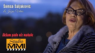 Semsa Suljakovic i Juzni Vetar  Aksam pade niz mahalu 2019 [upl. by Halyk]