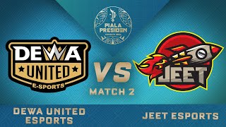 DEWA UNITED ESPORTS VS JEET ESPORTS Open Qualifier Lokapala  Piala Presiden Esports 2021 Match 2 [upl. by Maia267]