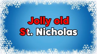 Jolly Old St Nicholas with Lyrics  Christmas Songs for Kids  SingALong [upl. by Engelbert]