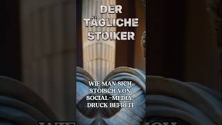 Wie man sich STOISCH von SocialMediaDruck BEFREIT [upl. by Damalis]