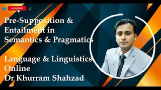 PreSupposition amp Entailment in Semantics and Pragmatics [upl. by Dorry]