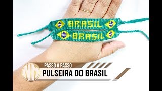 Pulseira do Brasil  passo a passo [upl. by Nyrac687]