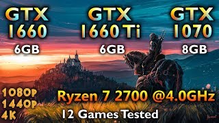 GTX 1660 vs GTX 1660 Ti vs GTX 1070  Tested in 12 Games 1080p 1440p 4K  AMD Ryzen 7 2700 40GHz [upl. by Hairas]