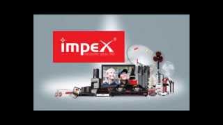 Impex TV Commercial May 2013 [upl. by Hannis]