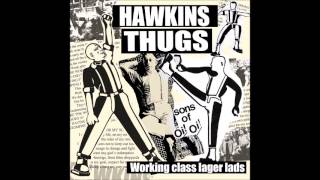 Hawkins Thugs  Working Class Lager Lads FULL EP 2015 [upl. by Initof863]