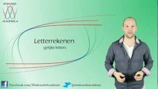 Letterrekenen  gelijke letters  WiskundeAcademie [upl. by Eibrad]