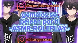 💥ASMRROLEPLAYGEMELOS SE PELEAN POR TI PRINCIPE FELIPE FT eldragonasmr1011💥 [upl. by Aime]