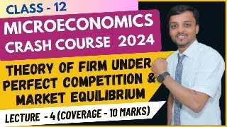 Microeconomics Crash Course  Theory of Firm in Perfect Competition  Market Equilibrium  Lecture 4 [upl. by Laktasic]