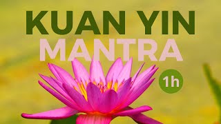 Kuan Yin Mantra  Sudha 1h [upl. by Nywrad680]