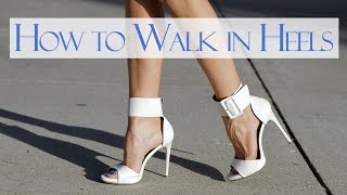 How to walk in heels [upl. by Jablon875]