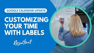 Google Calendar  How to Customize Your Time With New Labels [upl. by Birgitta]