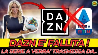 DAZN E FALLITA Scopri chi sarà a trasmettere il prossimo campionato GRATIS [upl. by Jola]