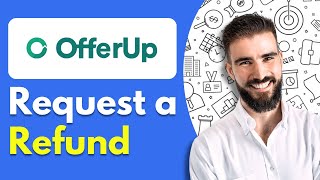 How to Request a Refund on OfferUp [upl. by Quint]