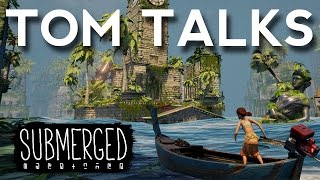 Tom Talks Submerged  New Indie Adventure Game From Uppercut Games [upl. by Haduhey37]