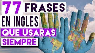 77 Frases en Inglés que Vas a Usar Todos los Días  Preguntas y Oraciones en Inglés [upl. by Lhadnek]